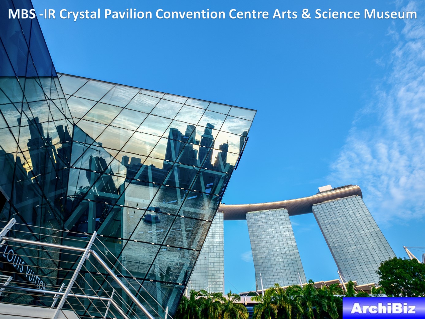 MBS -IR Crystal Pavilion Convention Centre Arts & Science Museum (16)