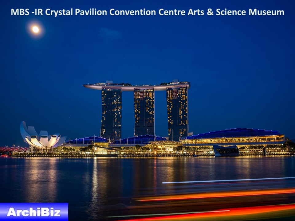 MBS -IR Crystal Pavilion Convention Centre Arts & Science Museum (4)