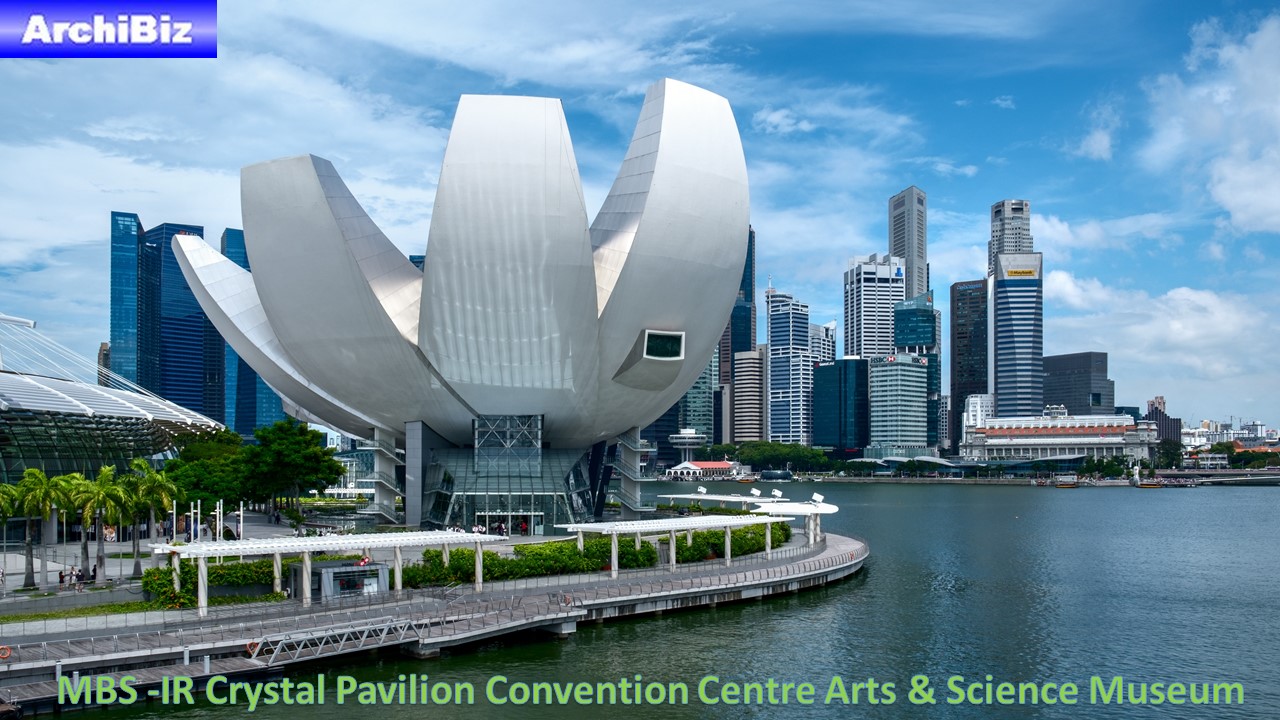MBS -IR Crystal Pavilion Convention Centre Arts & Science Museum (8)